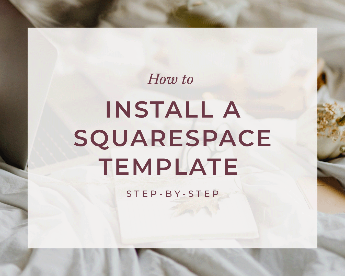 How to Install a Squarespace Template (Step-by-Step)