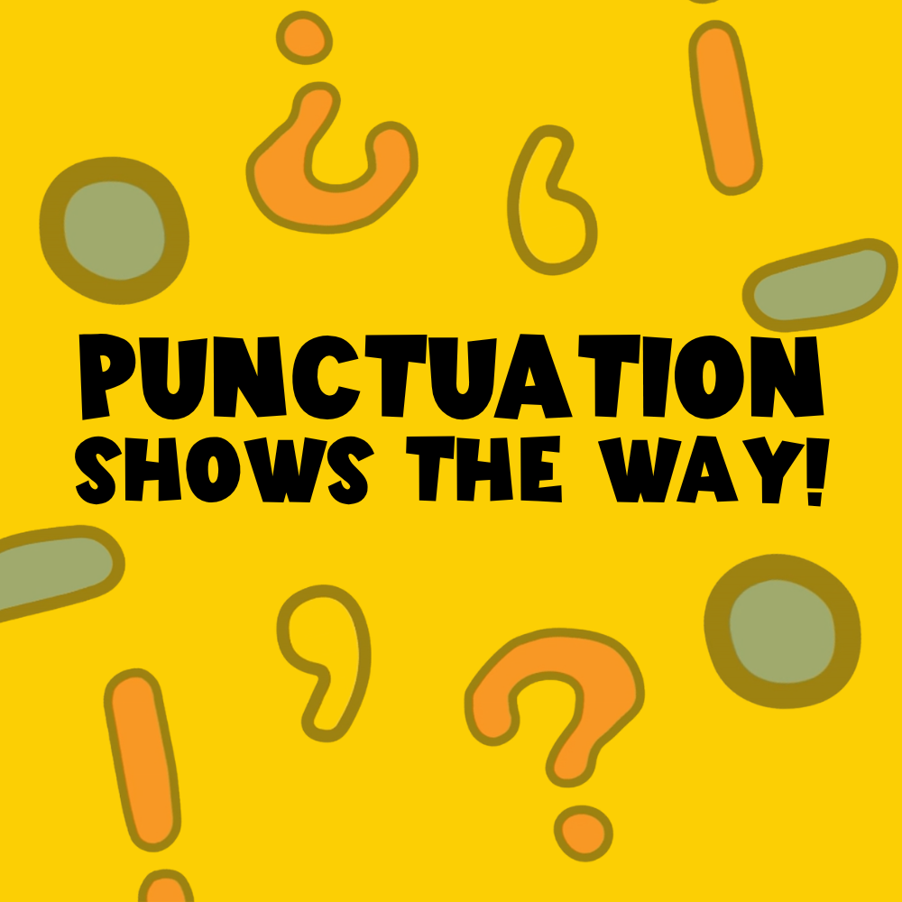 Punctuation shows the way!