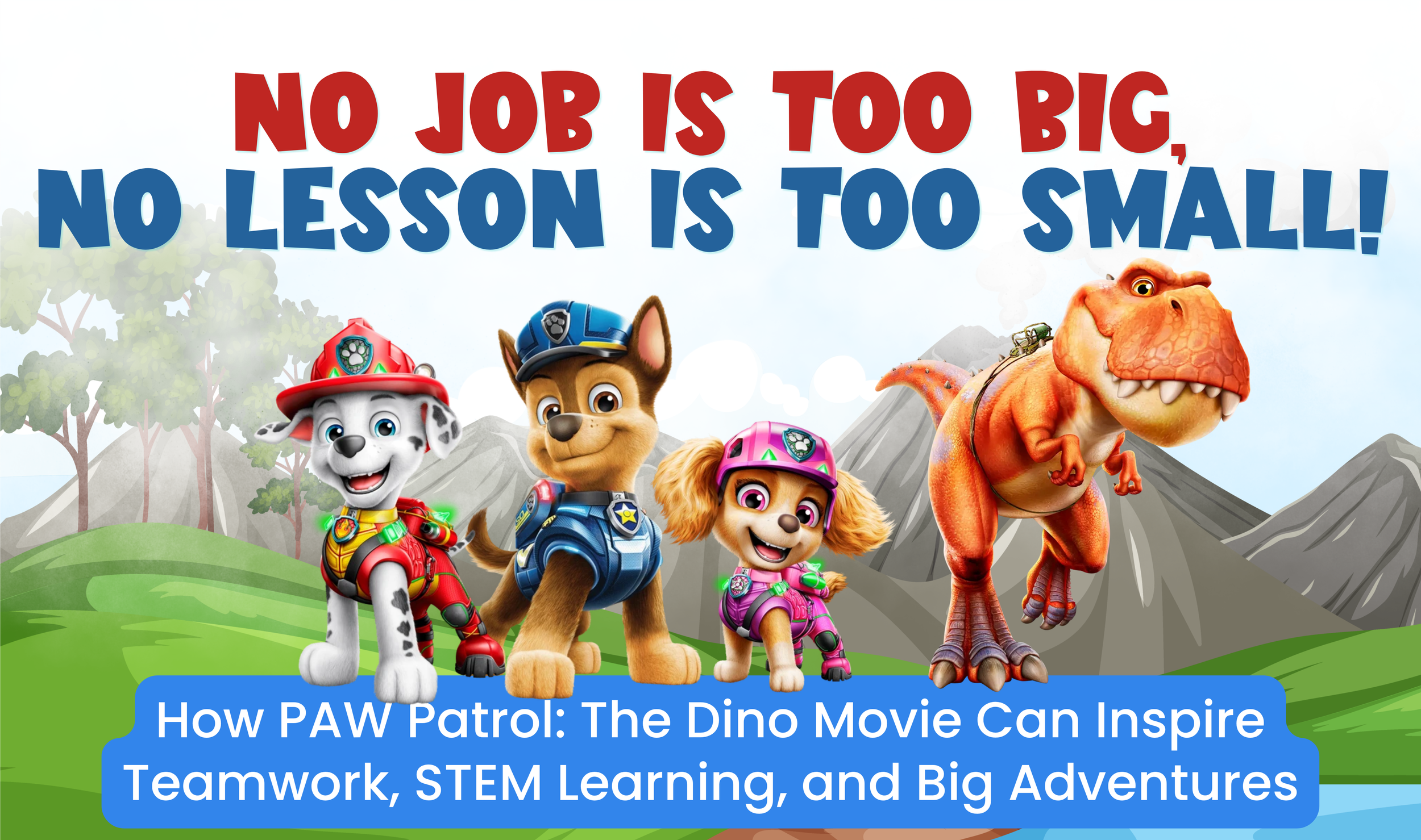 No Job Is Too Big, No Lesson Is Too Small!
