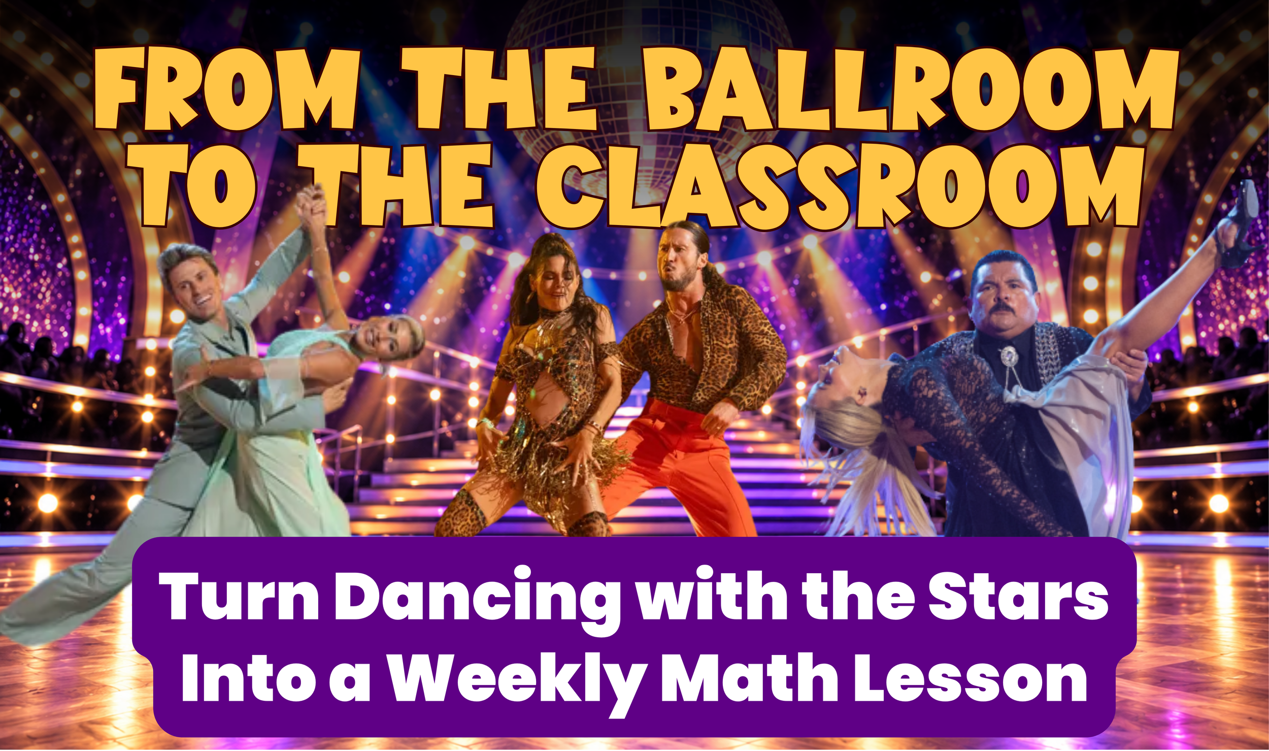 From the Ballroom to the Classroom: Turn Dancing with the Stars Into a Weekly Math Lesson