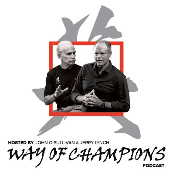 Way of the Champions Podcast: Developing a Winning Mindset - Hosted by John O’Sullivan