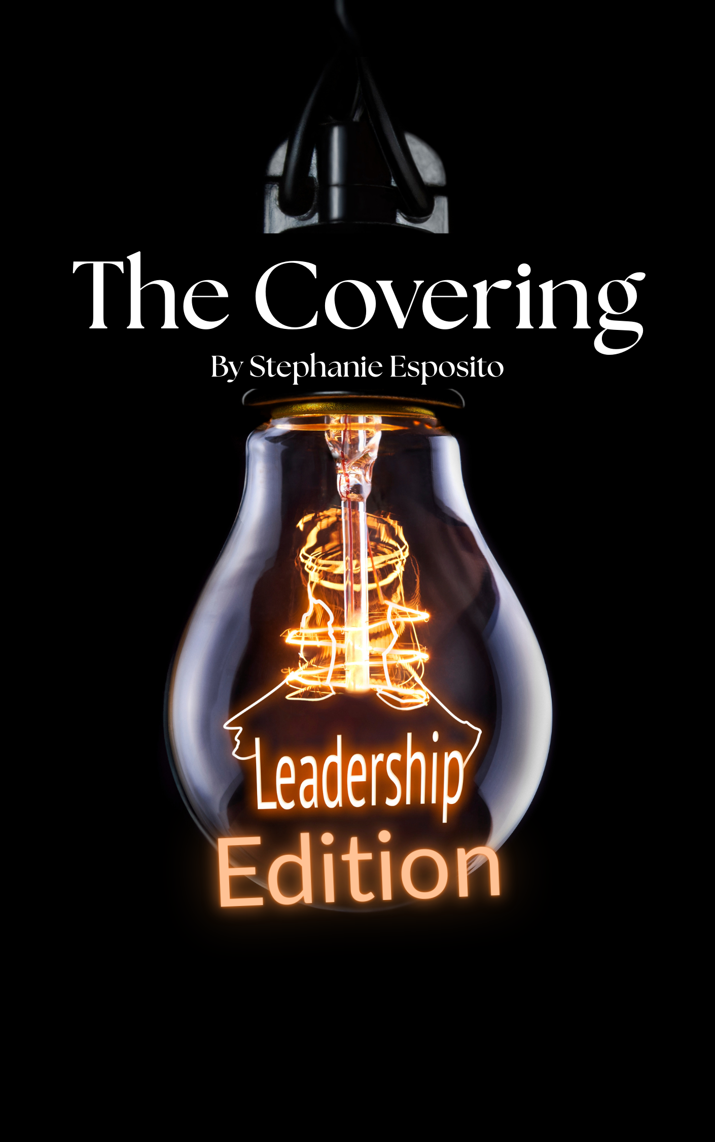The Covering Leadership Series: Prayers for Bold, God-Centered Leadership