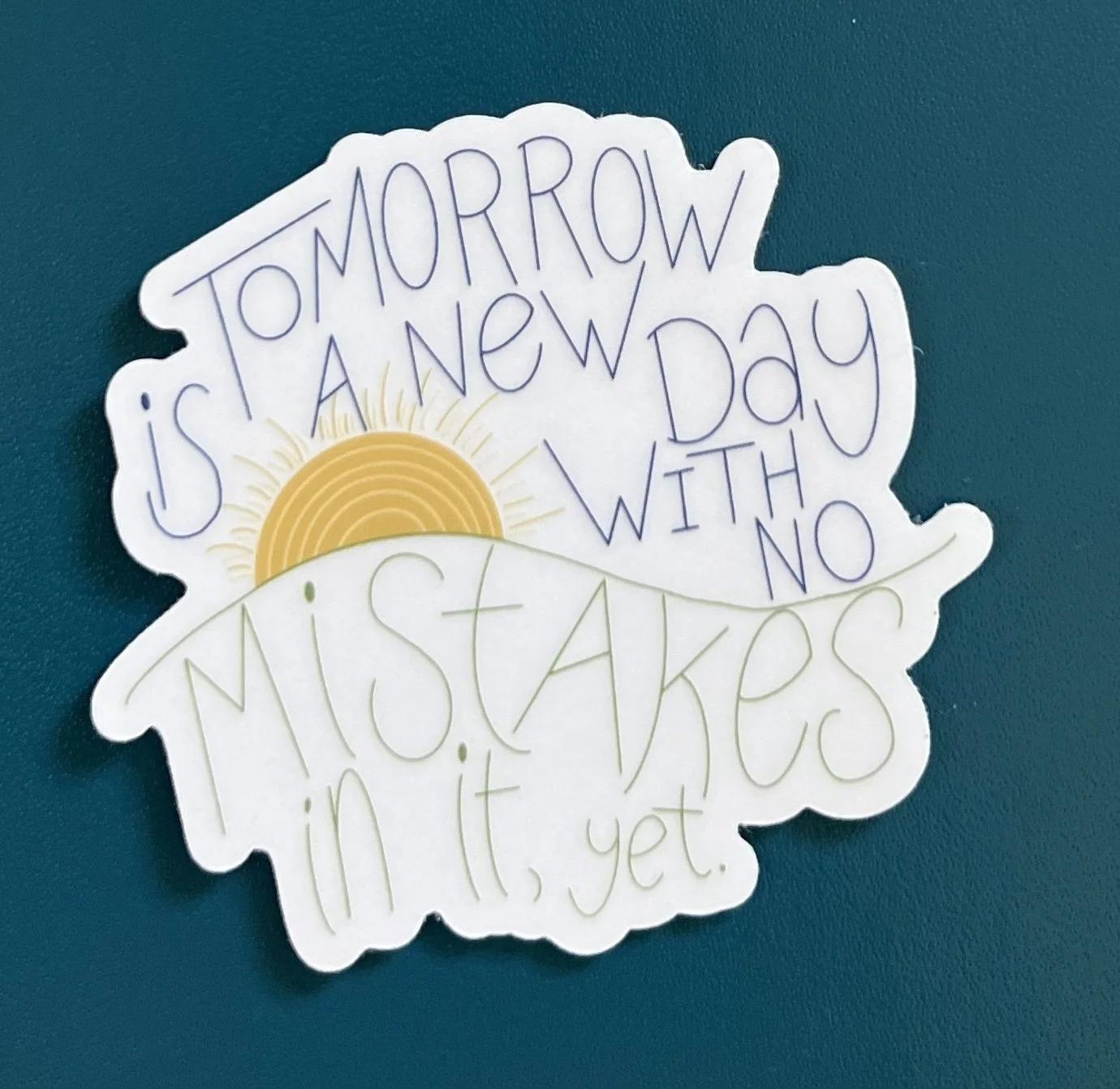 No Mistakes in It Yet | Vinyl Sticker