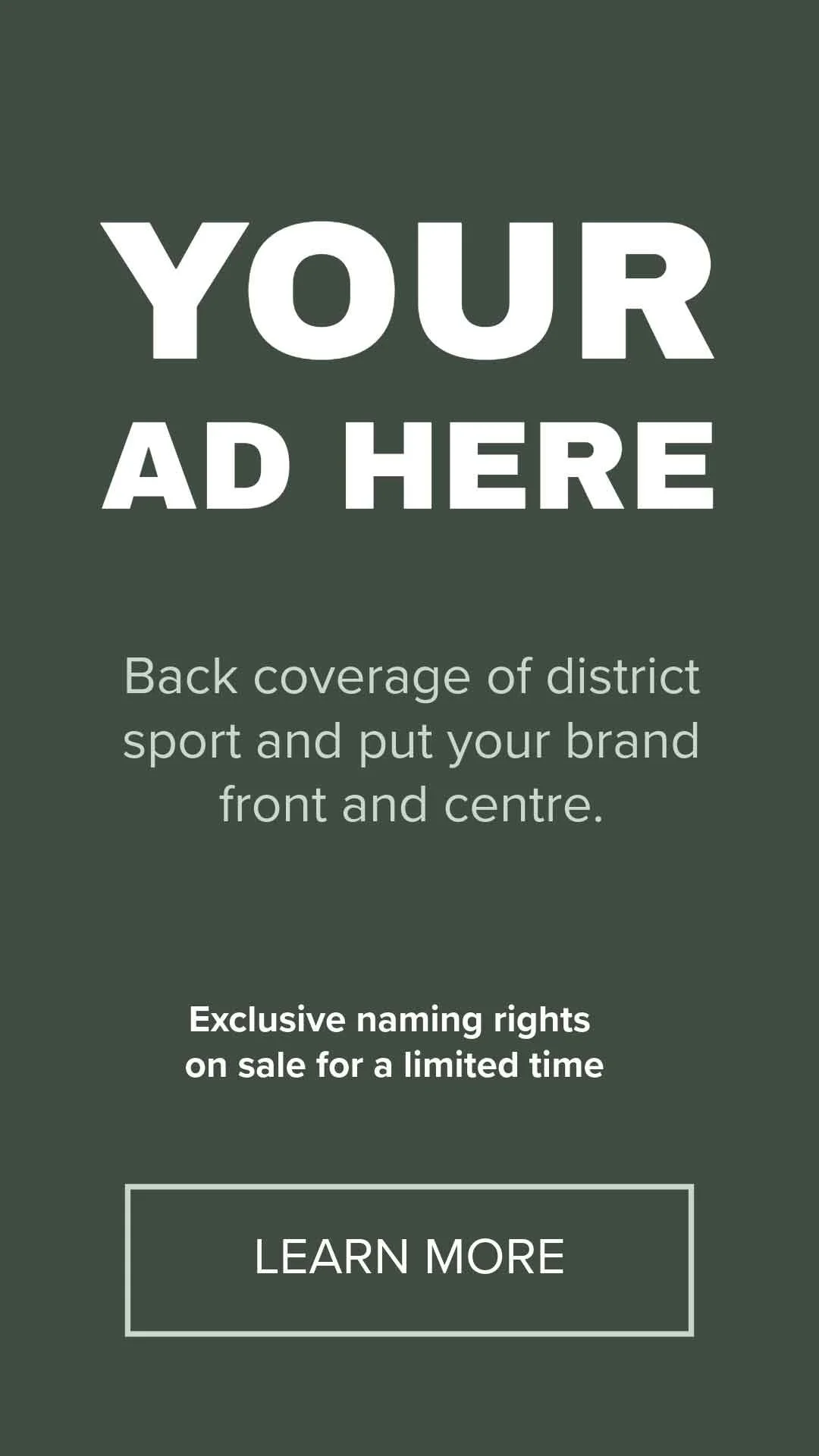 Placeholder ad template with the text "Your Ad Here" and a message about district sports coverage, brand promotion, and special sale rights, with a "Learn More" button.