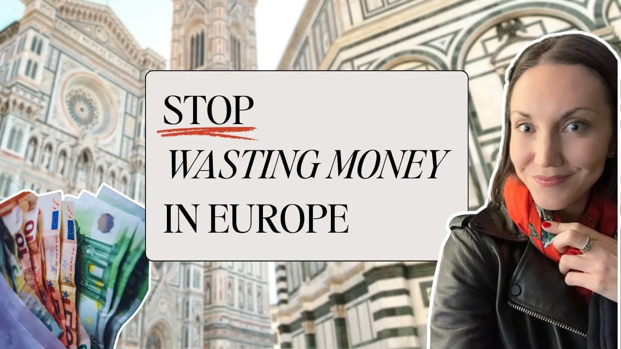 Youtube thumbnail with author in front of Florence Cathedral, with text reading "Stop Wasting Money in Europe".