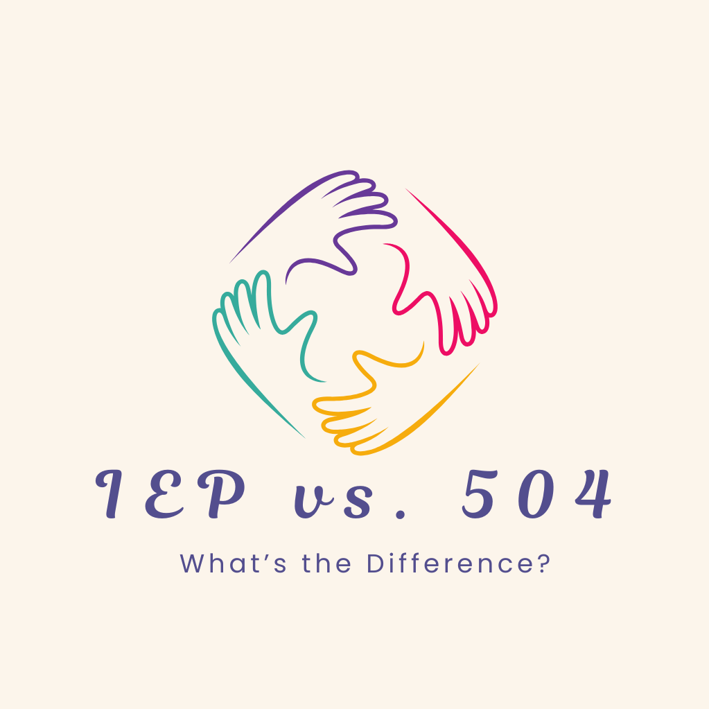 IEP vs. 504 What’s the Difference? 