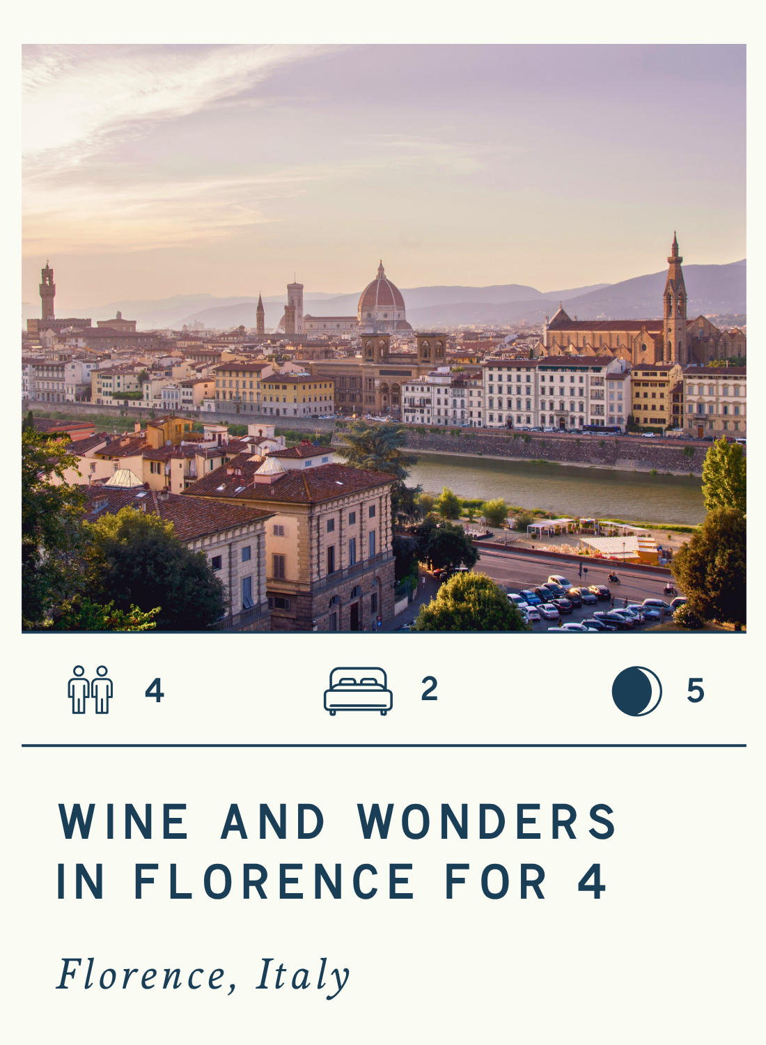 A panoramic view of Florence, Italy, showing historic buildings, a river, and hills in the distance at sunset, with text describing a Wine and Wonders travel package for four.