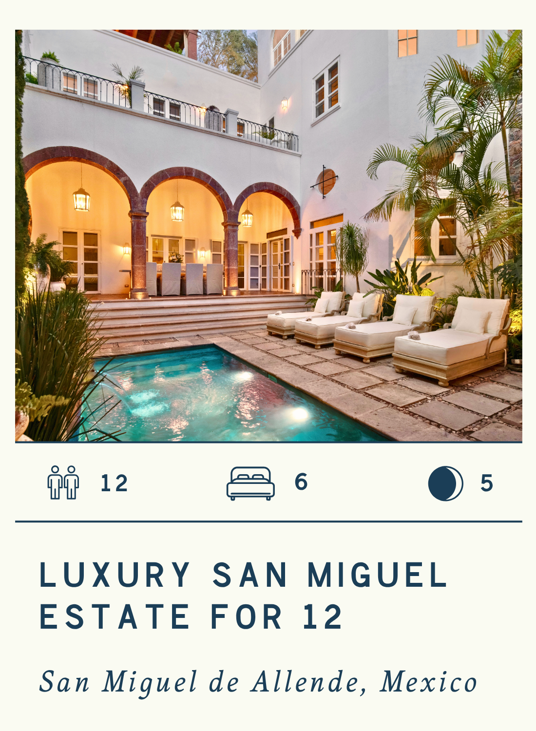 Luxury San Miguel estate with a swimming pool, outdoor seating, and tropical plants in San Miguel de Allende, Mexico, with text describing a luxury travel package for 12 people.