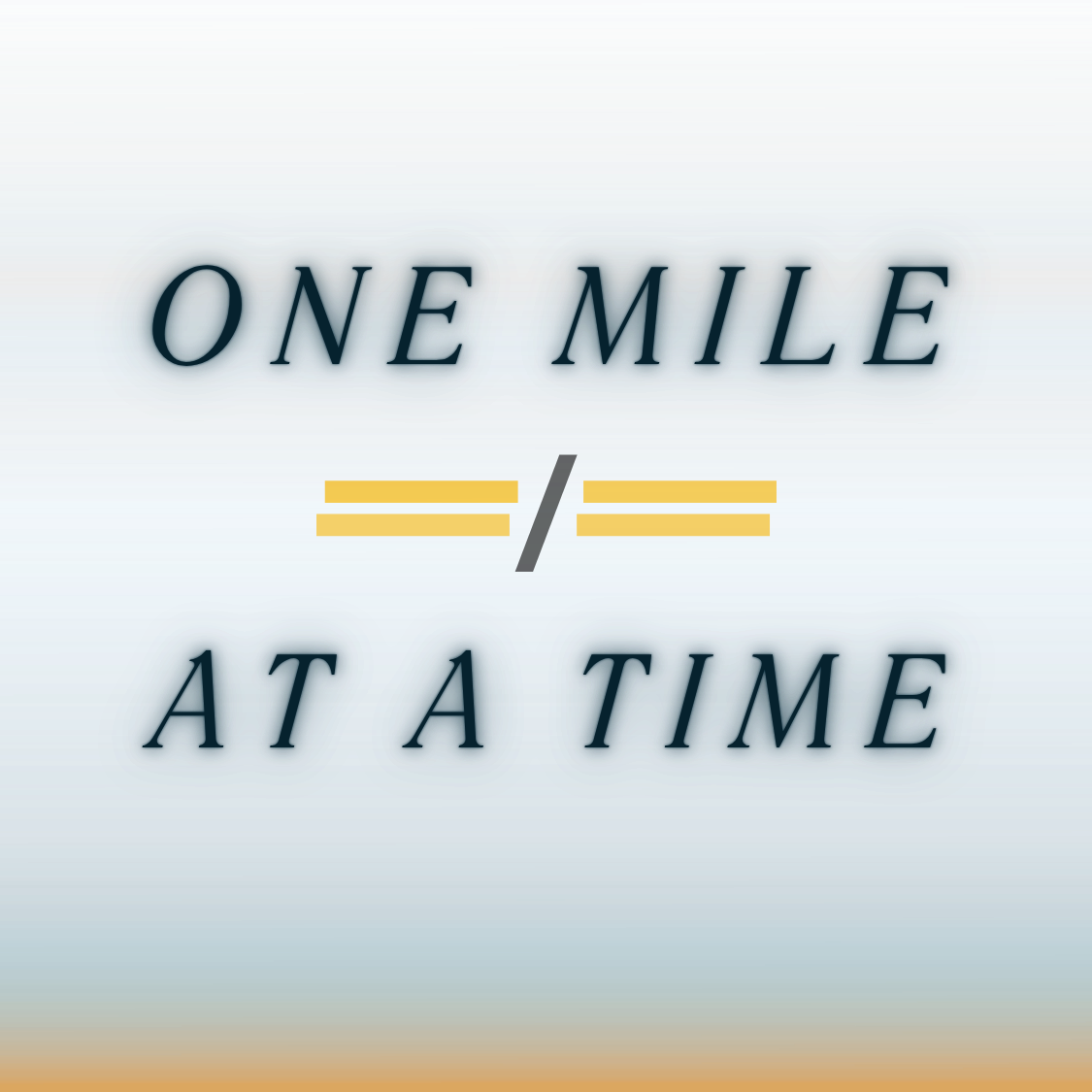One Mile at a Time