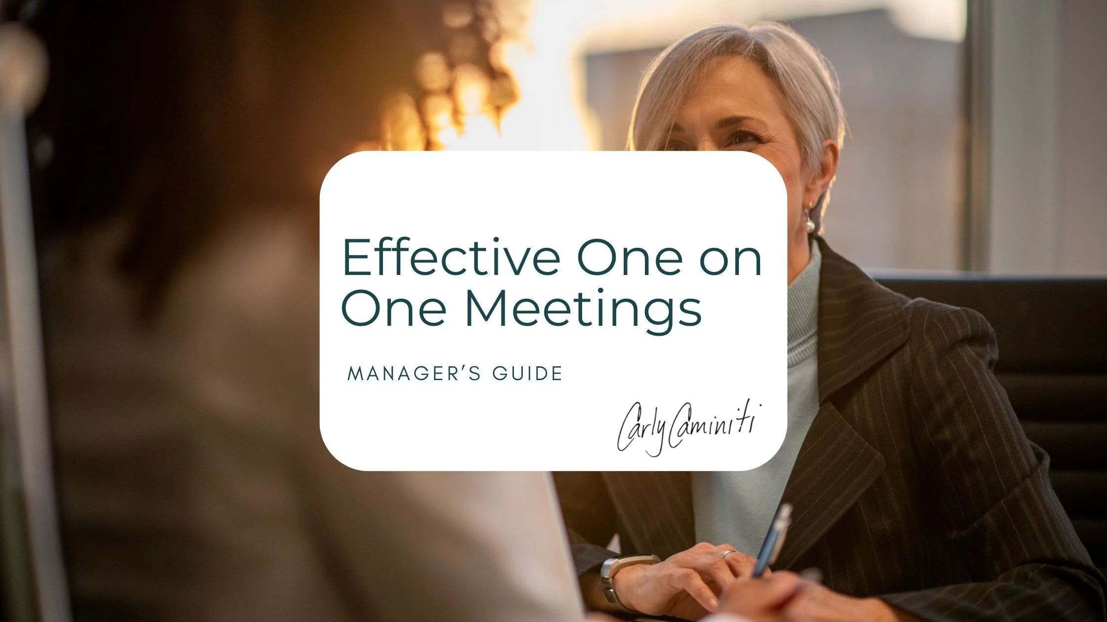 Effective One on One Meetings: A Manager's Guide