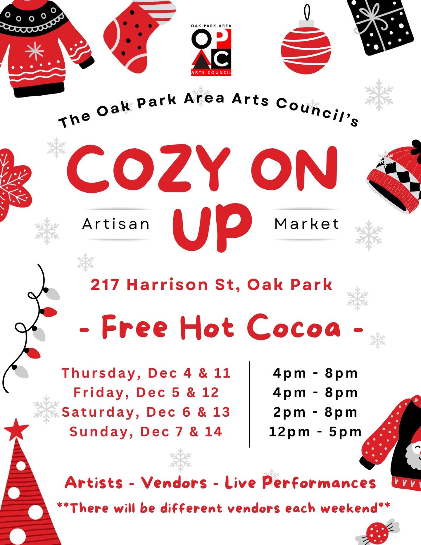 The Oak Park Area Arts Council is so excited to be hosting our COZY ON UP ARTISAN MARKET. 

Two weekends filled with talented artists and vendors, providing you with the perfect place to start your holiday shopping, spend time with friends and family