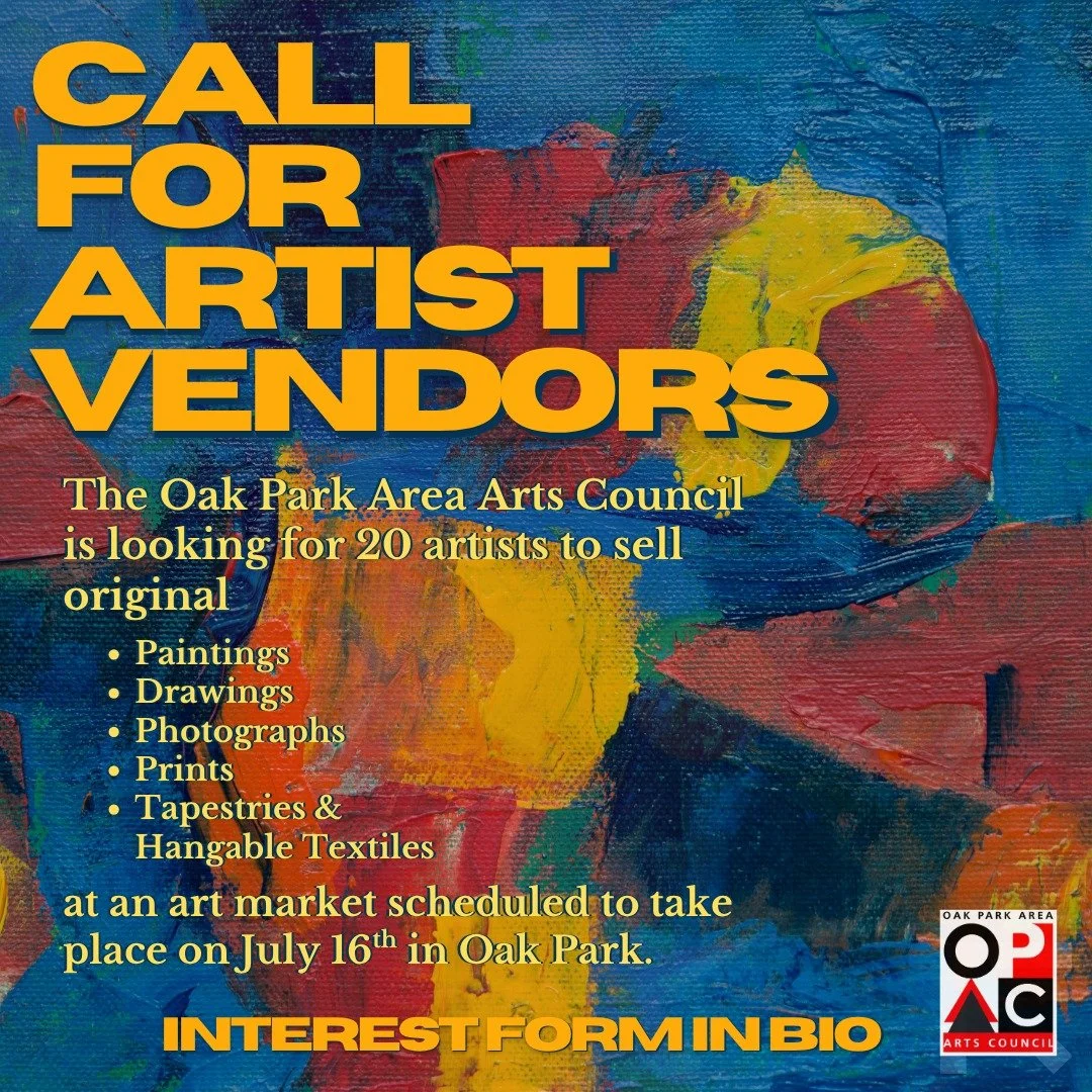 The Oak Park Area Arts Council is looking for 20 artists that are interested in being vendors for an art market scheduled to take place on Thursday, July 16th. 

This market will feature hangable art just as paintings, prints, photographs, tapestries