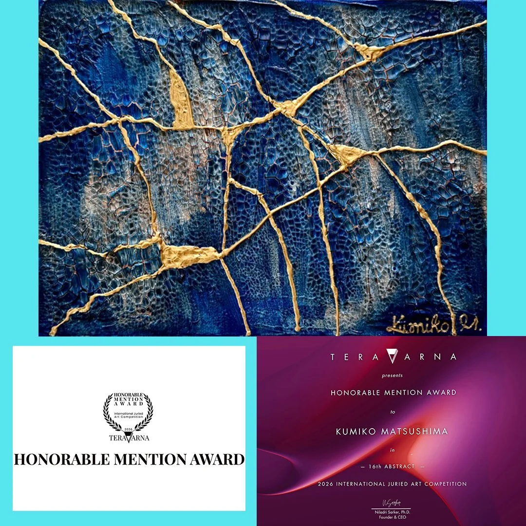  Won "Honorable Mention Award" on a new painting, "Kintsugi Resilience --- Crystalline ---" in the 16th Abstract 2025 International Juried Art Competition by Teravarna!!