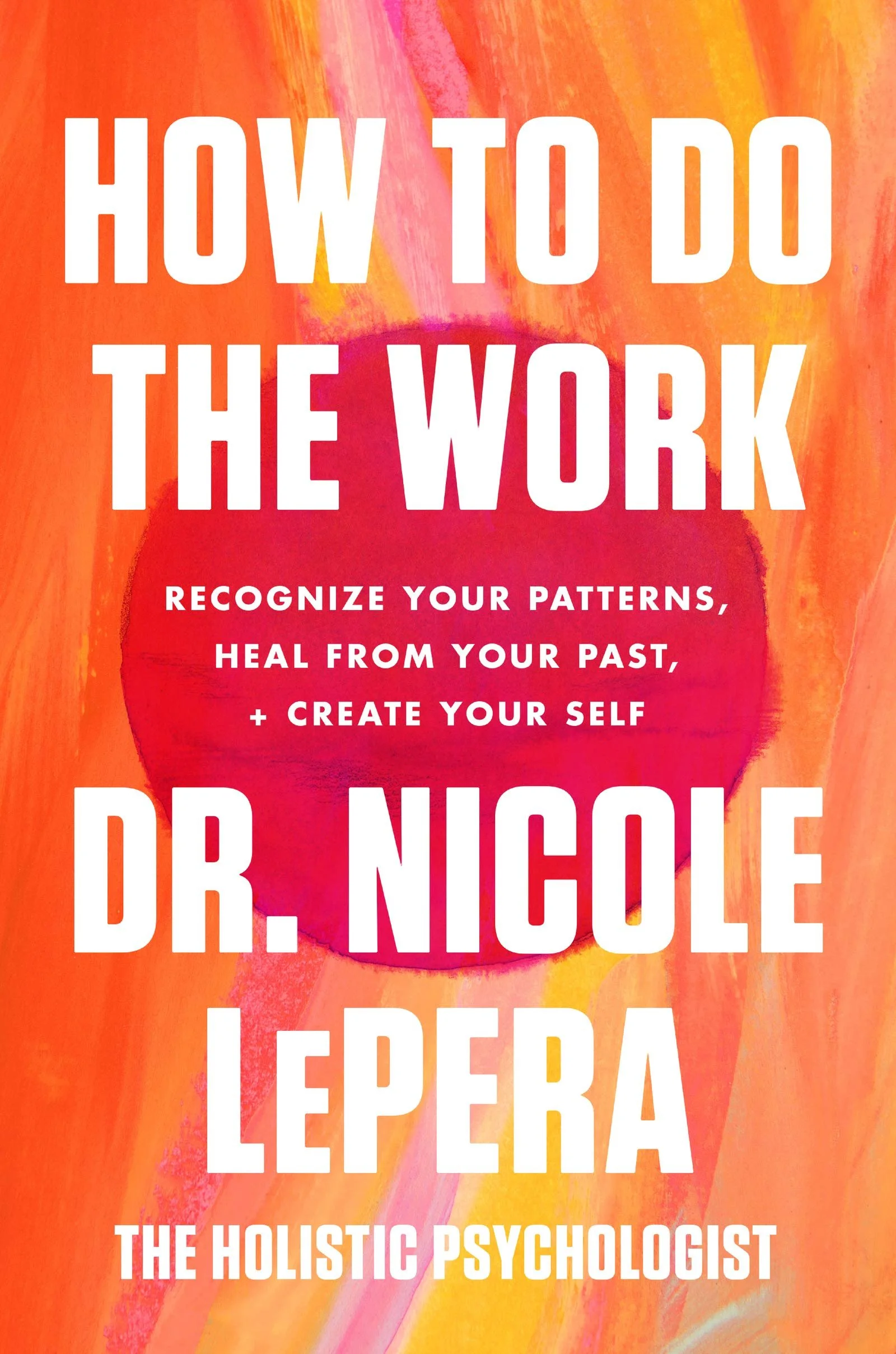 Book cover titled 'How to Do the Work' by Dr. Nicole LePera with an orange and pink abstract background.