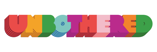 Colorful text spelling 'UNBOTHERED' with layered, shadowed, and striped design.