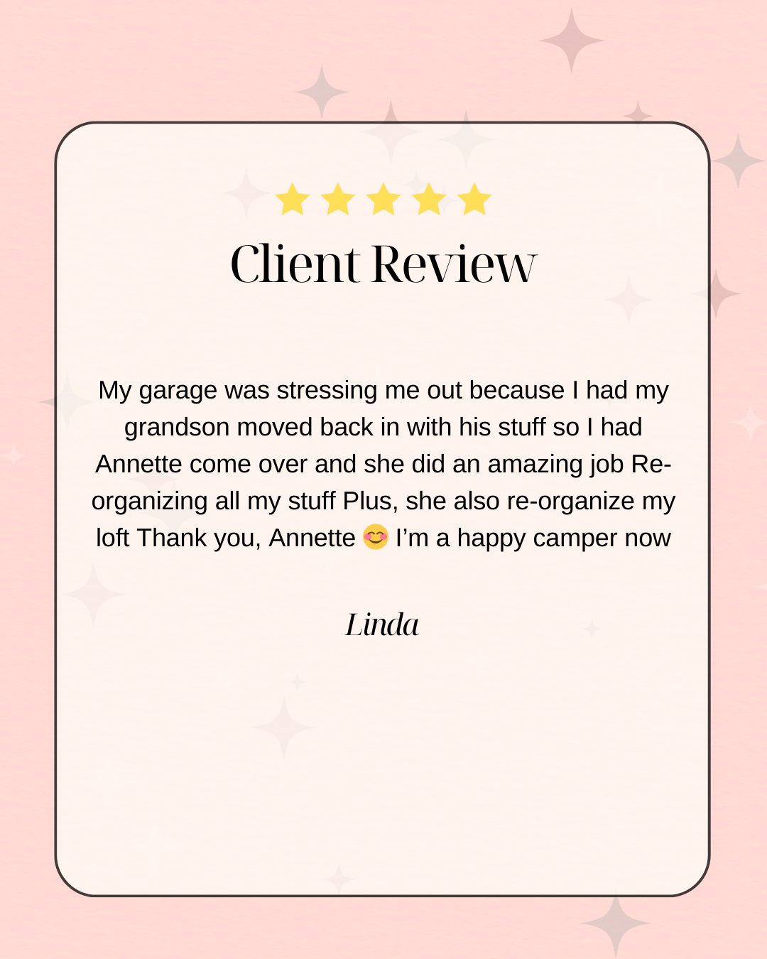 A digital client review with five gold stars at the top, a light pink background with sparkles, and a white text box containing a positive review from Linda praising Annette for organizing her belongings and helping with her camper loft.