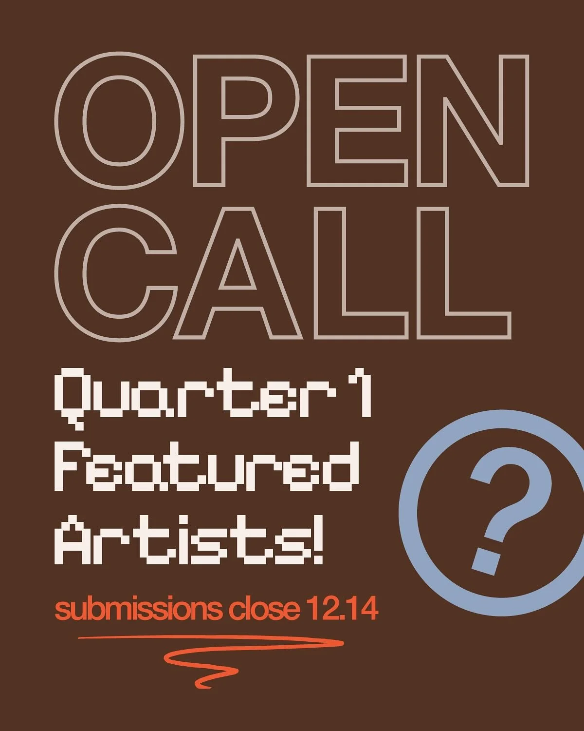 Now open for submissions &mdash; Quarter 1 Featured Artists ✷ This call is to be featured for one week during the months of January, February or March of 2026. Over the course of five days (Monday-Friday), featured artists will be showcased on our in