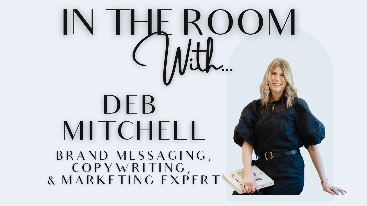 In the Room With™ Deb Mitchell