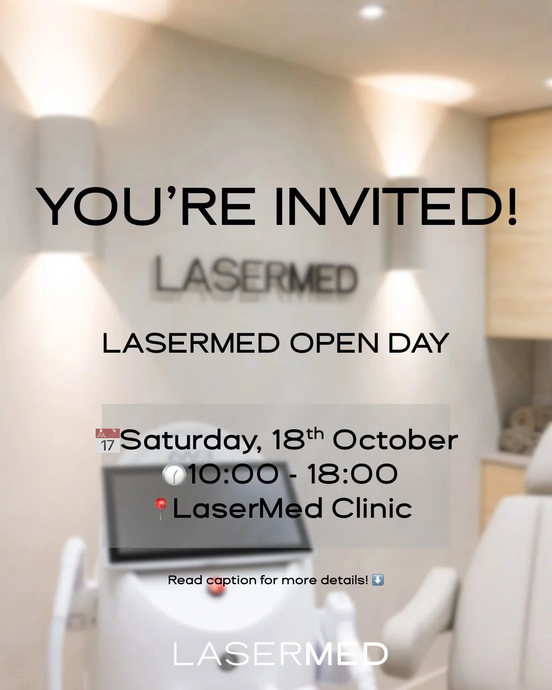 🎉 You&rsquo;re Invited to LaserMed&rsquo;s Open Day! 🎉
📅 Saturday , 18th October
🕙 10:00 AM &ndash; 6:00 PM
📍 LaserMed Clinic &ndash; Just Pop In!

Discover the latest in advanced aesthetic treatments and enjoy a day full of exclusive experience