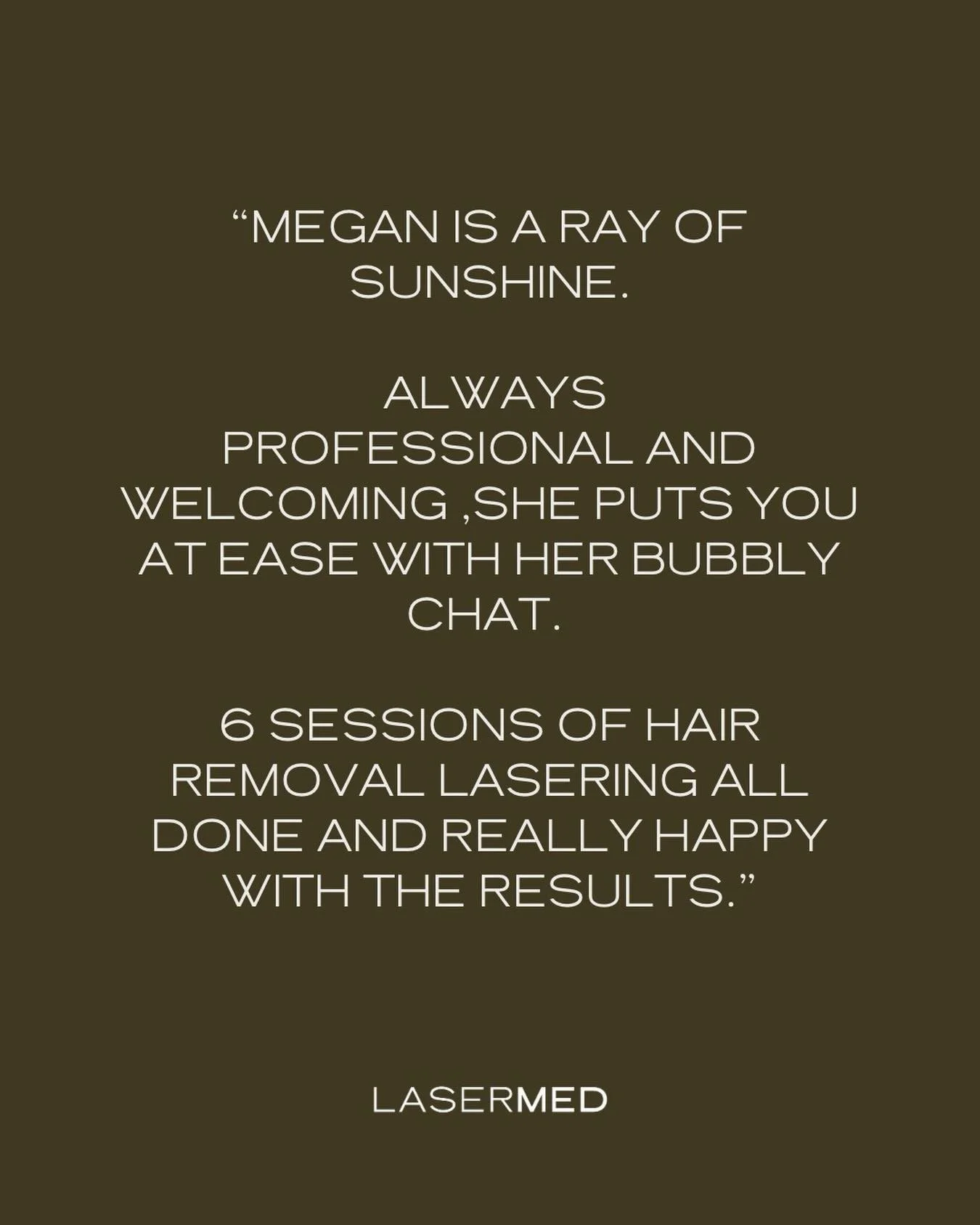 There&rsquo;s nothing better than hearing how comfortable and cared for our clients feel with Megan 🤍

Laser hair removal is a journey &mdash; and the best part is watching that regrowth become softer, finer and slower with each session.

And yes&he