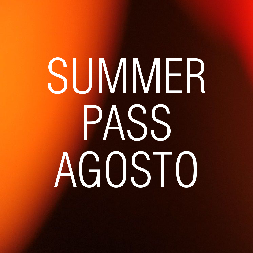 SUMMER PASS AGOSTO