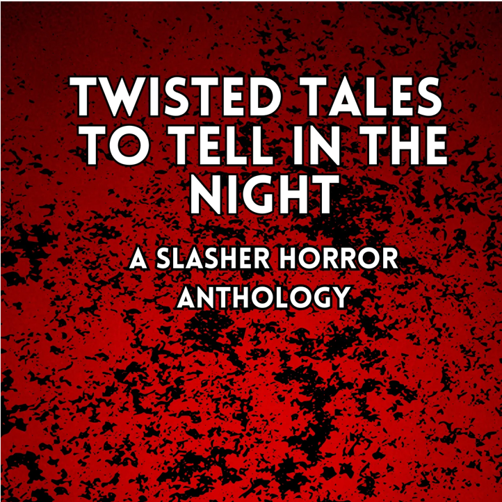 Twisted Tales to Tell in the Night: A Slasher Horror Anthology - "Just a Slice"