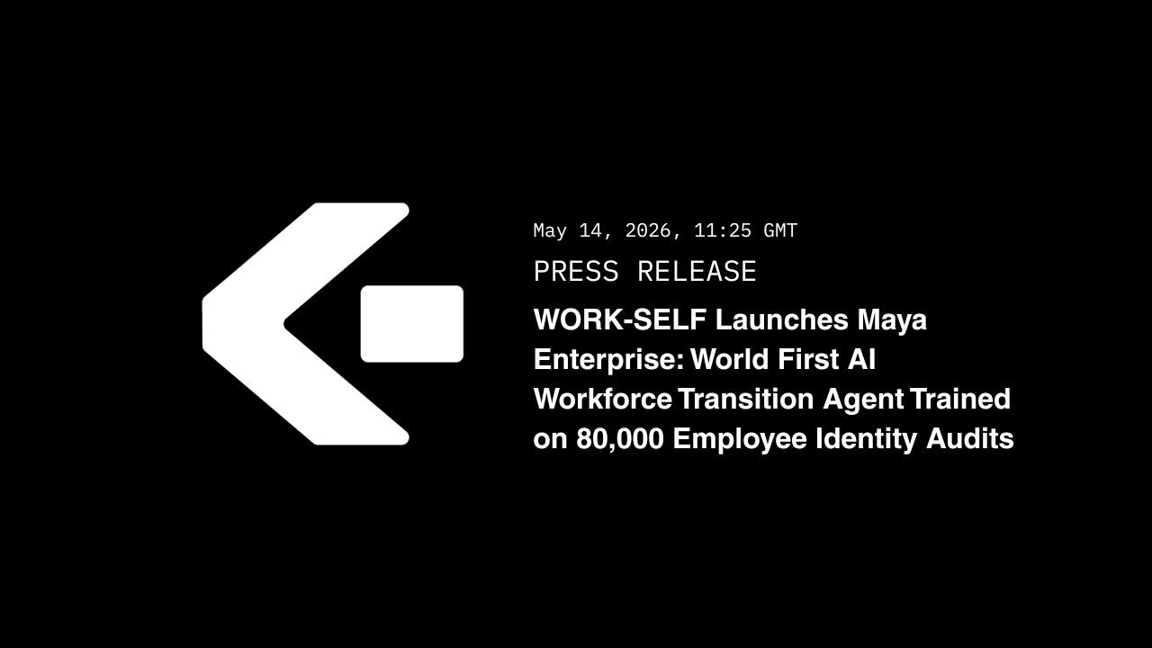 WORK-SELF Launches Maya Enterprise: World First AI Workforce Transition Agent Trained on 80,000 Employee Identity Audits