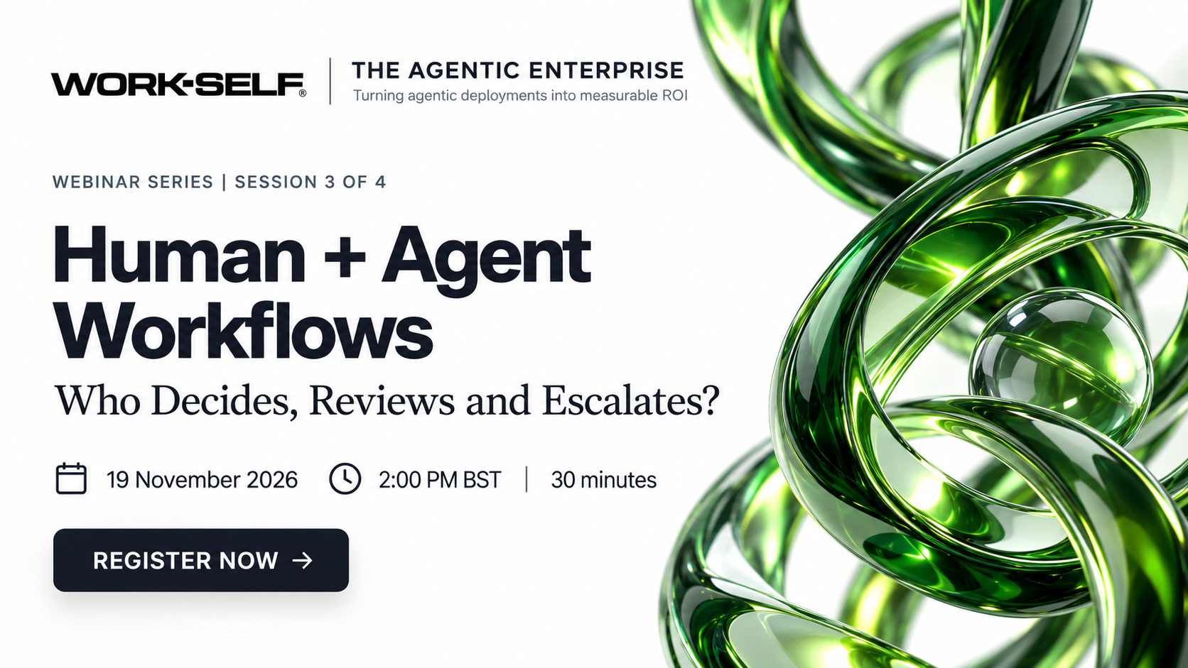 The Agentic Enterprise: Session 3 - Human + Agent Workflows: Who Decides, Reviews and Escalates?