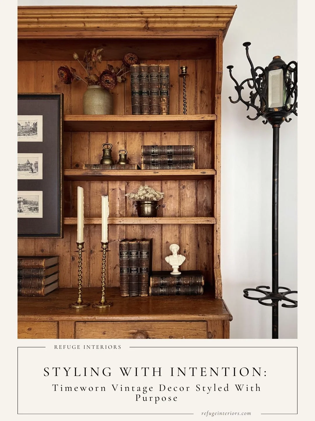 Styling With Intention: Timeworn Vintage Decor Styled With Purpose