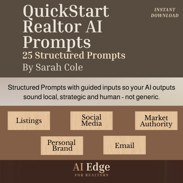 AI is only as strong as what you put into it. These prompts fix that. QuickStart Realtor AI Prompts gives real estate agents 25 fully structured, copy-paste-ready prompts — each with guided inputs, wr