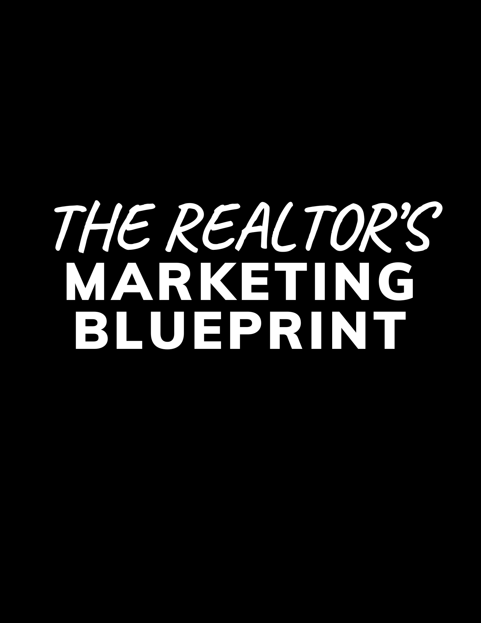 The Realtor’s $10 Marketing Blueprint