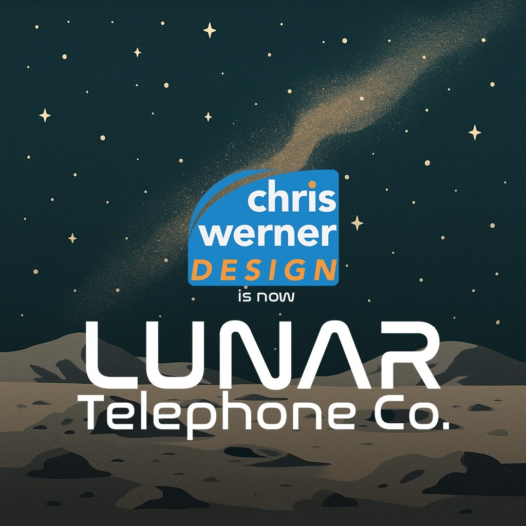 Chris Werner Design is now Lunar Telephone Company!

Same team, with the same passion&hellip; Now, with a silly name, a broader mission, and even more enthusiasm.

This evolution gives us the space to imagine, create, and dream even bigger. There are