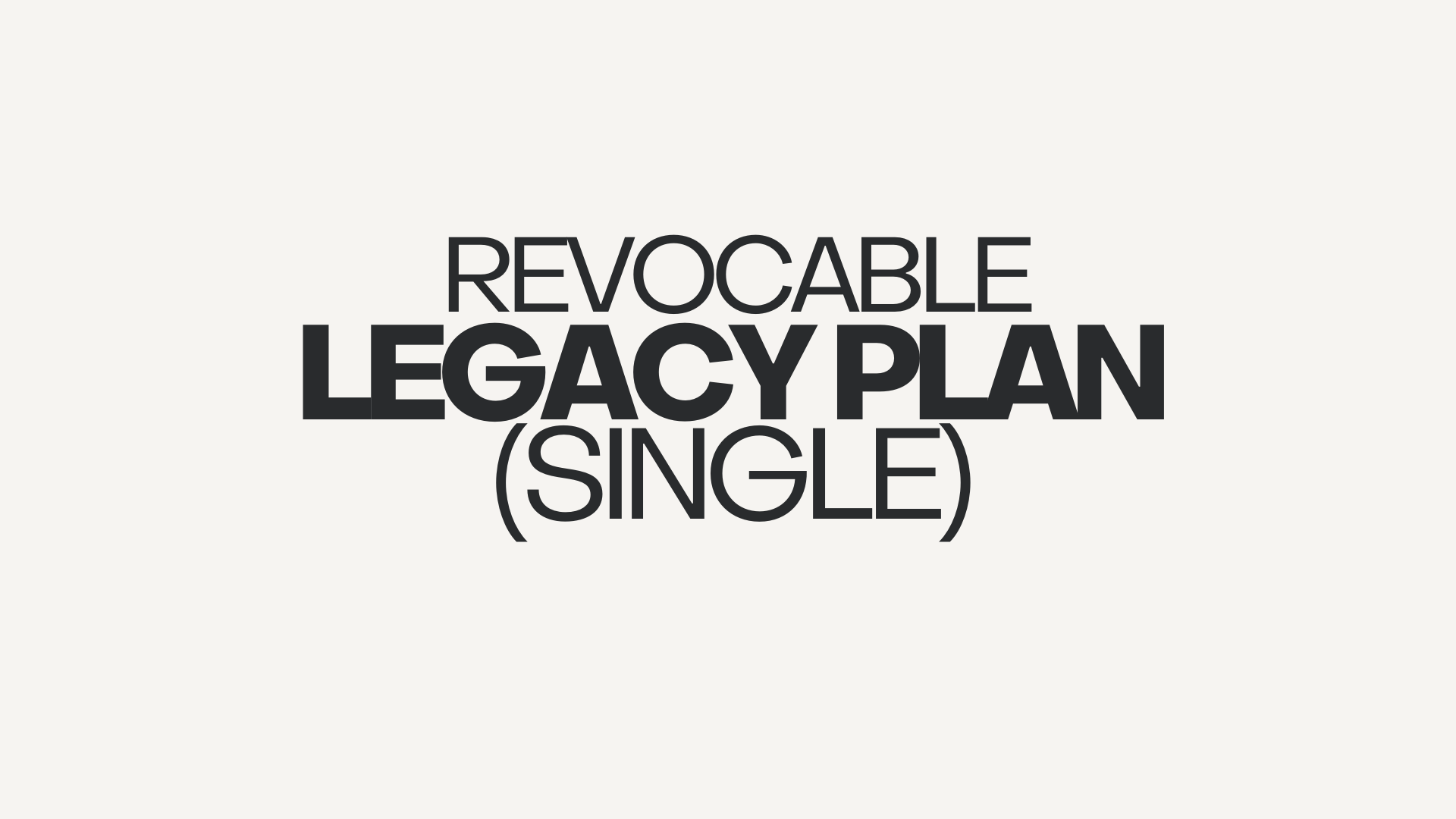 Single Revocable Legacy Planning