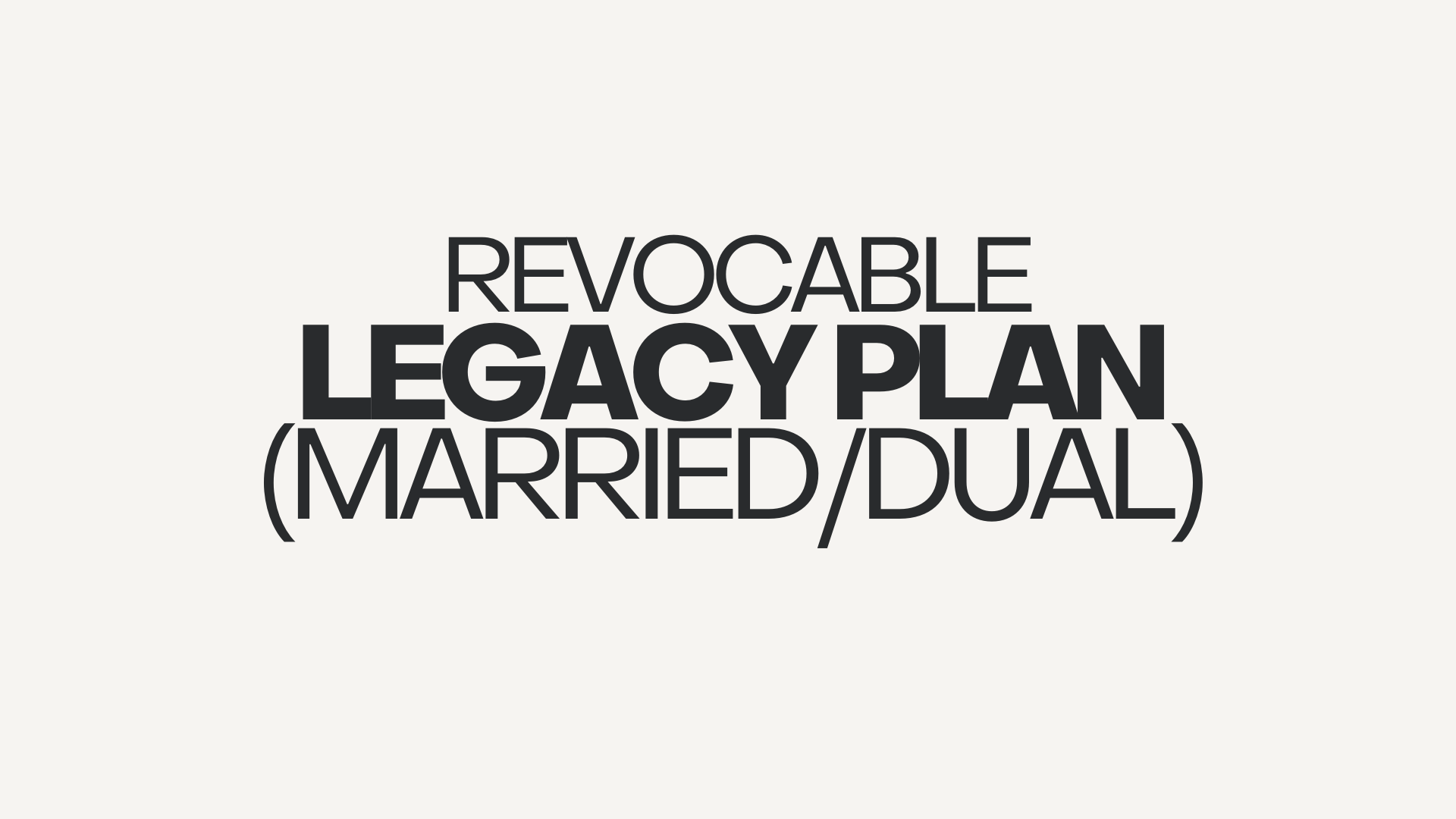 Married / Dual Revocable Legacy Planning