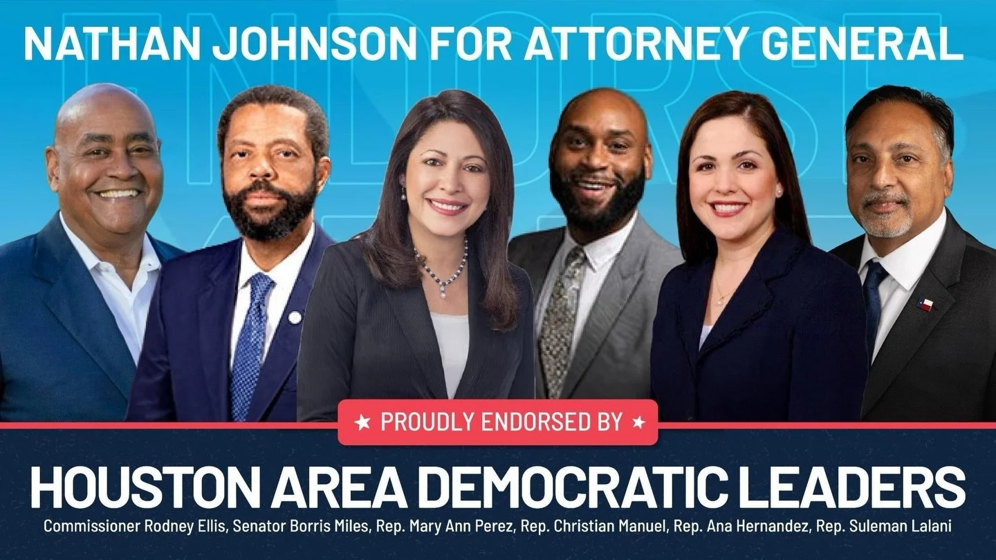 I&rsquo;m honored to have the support of Democratic leaders across the Greater Houston area.

With all of us working together, we can ensure that the law protects the fundamental rights and interests every Texan. 

Thank you for standing with me in t