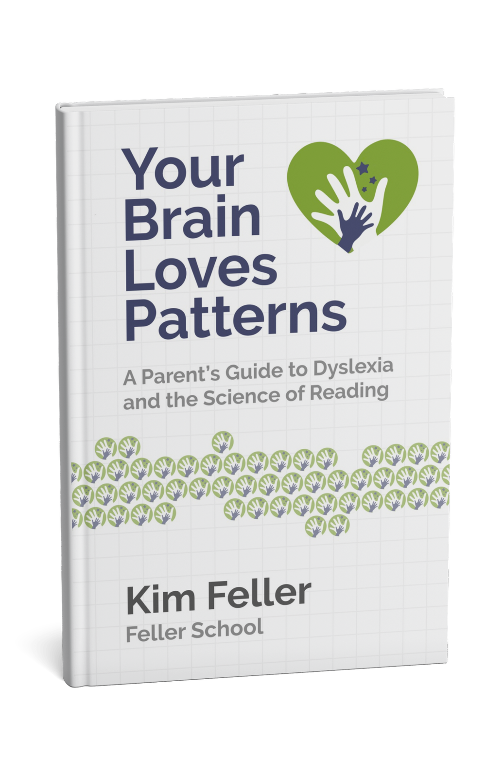 Your Brain Loves Patterns, A Parent's Guide to Dyslexia and the Science of Reading, by Kim Feller