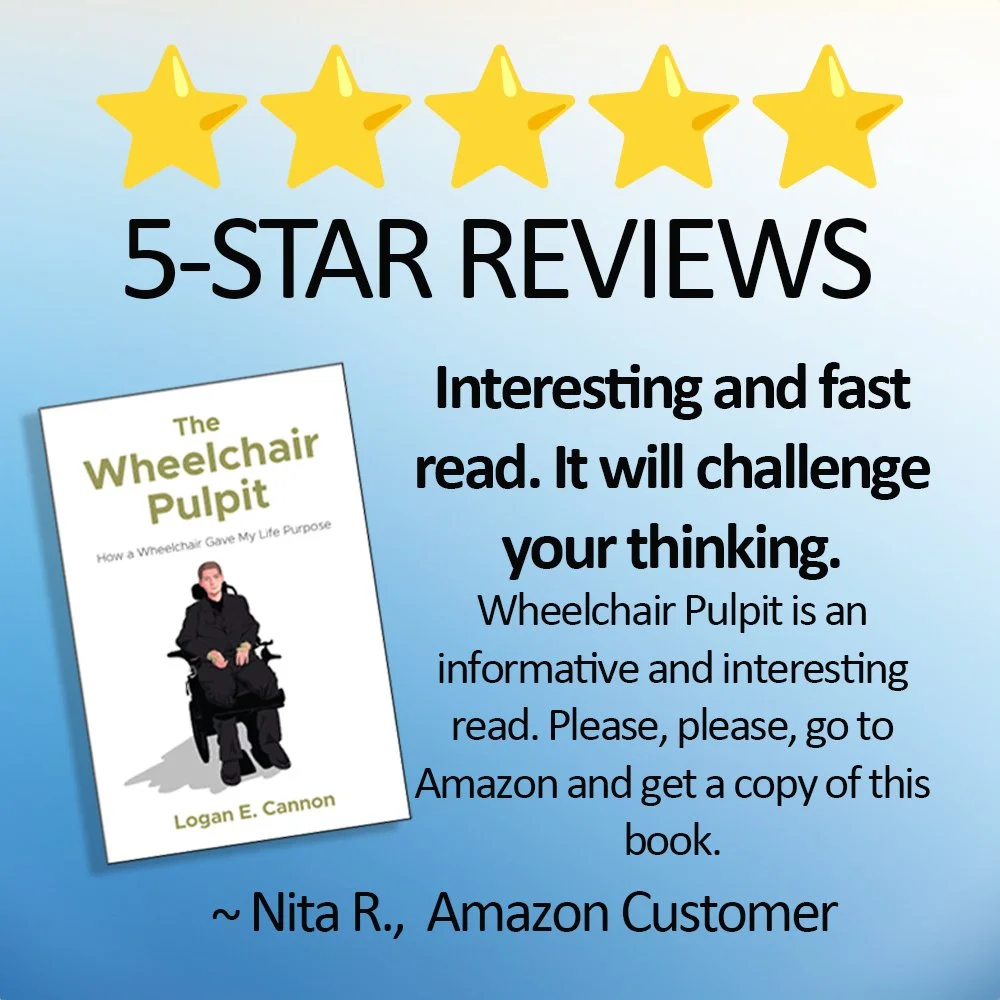 A digital review graphic featuring a 5-star rating at the top, the text '5-STAR REVIEWS', a book titled 'The Wheelchair Pulpit' by Logan E. Cannon, and a customer testimonial from Nita R., an Amazon customer, praising the book as interesting and fast-reading.