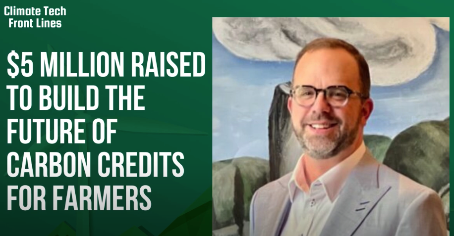 Frontlines Interview: $5M Raised to Build the Future of Carbon Credits for Farmers
