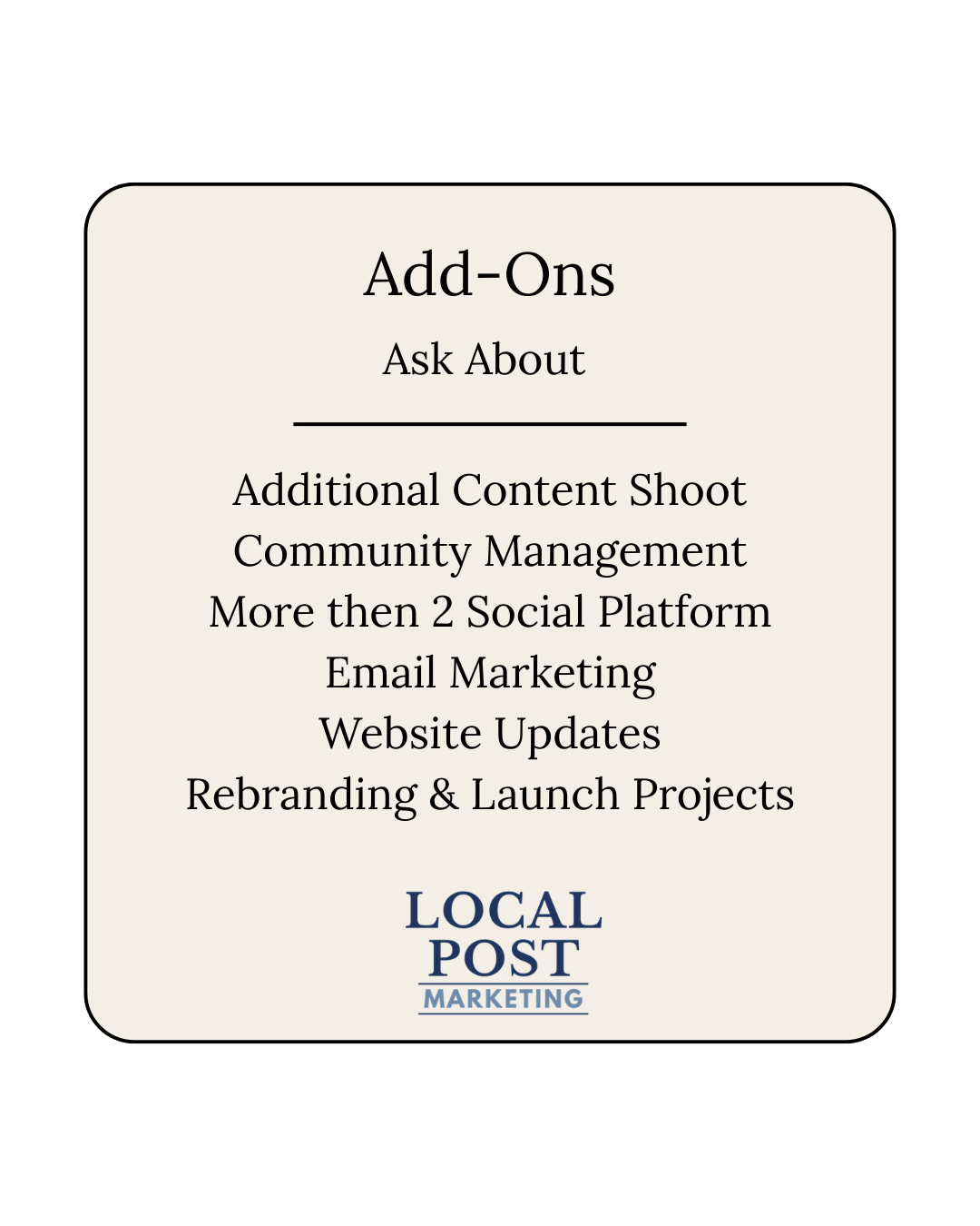 A graphic with a list of add-on services including content shoot, community management, social platforms, email marketing, website updates, rebranding, and project launch, featuring a logo for Local Post Marketing.