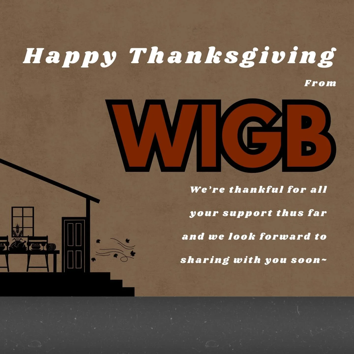 Happy Thanksgiving from Why&rsquo;s It Gotta Be? Theater Group!

We&rsquo;re thankful for all the support you&rsquo;ve given us thus far, and we look forward to sharing exciting and meaningful stories with you soon!