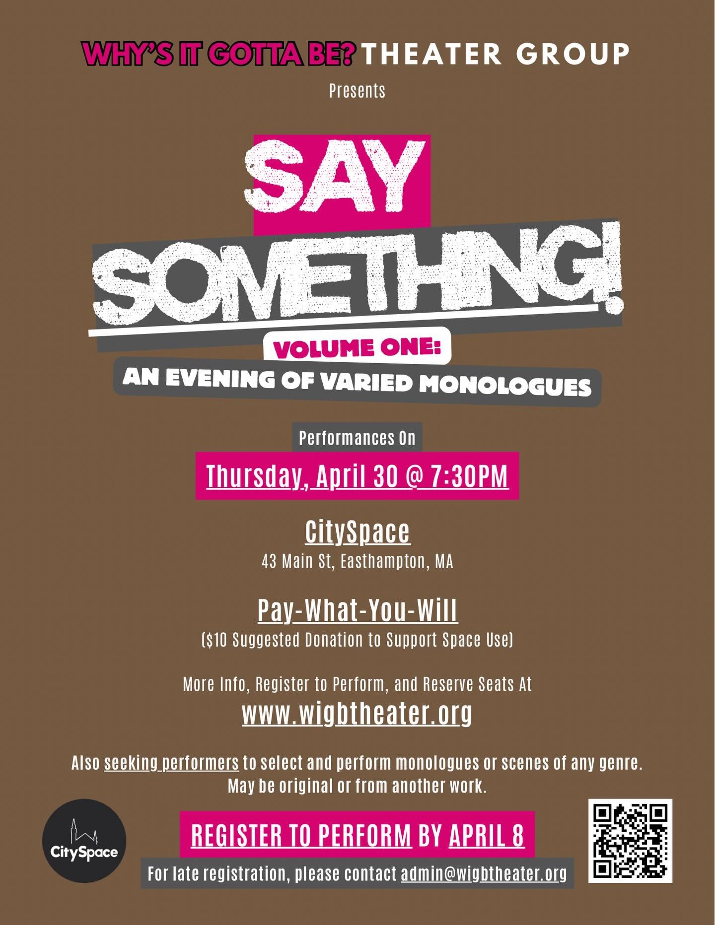 Join us for Say Something! Volume One: An Evening of Varied Monologues!

With the feedback from our last monologue event (that was quick, huh?), we&rsquo;ve decided to once again not impose a theme: performers are encouraged to select a monologue or 