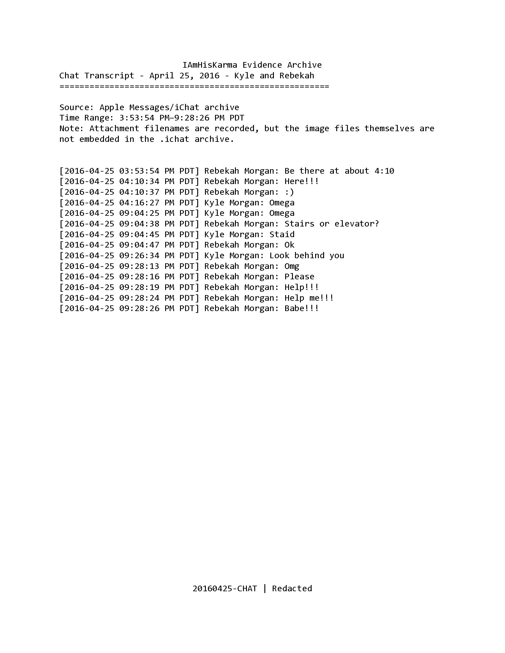 Redacted April 25, 2016 iChat transcript showing arrival coordination and a late-evening exchange ending with Rebekah asking Kyle for help.