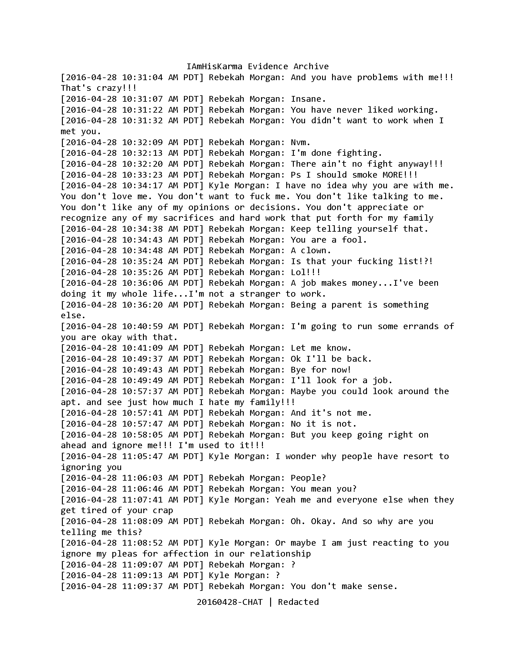 Redacted April 28 iChat transcript showing conflict about work, parenting, affection, household labor, and relationship responsibility.