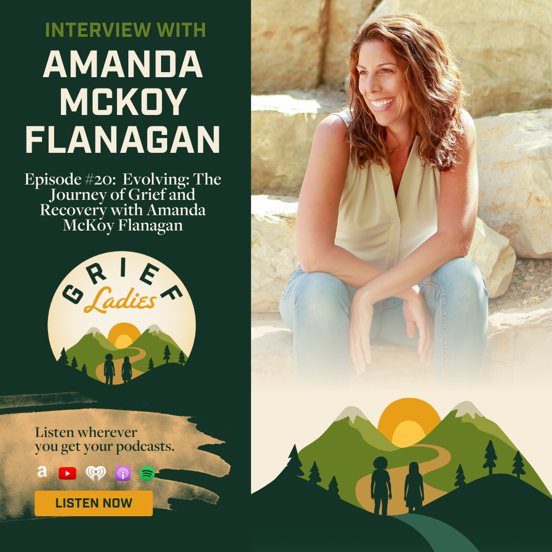 Evolving: The Journey of Grief and Recovery with Amanda McKoy Flanagan
