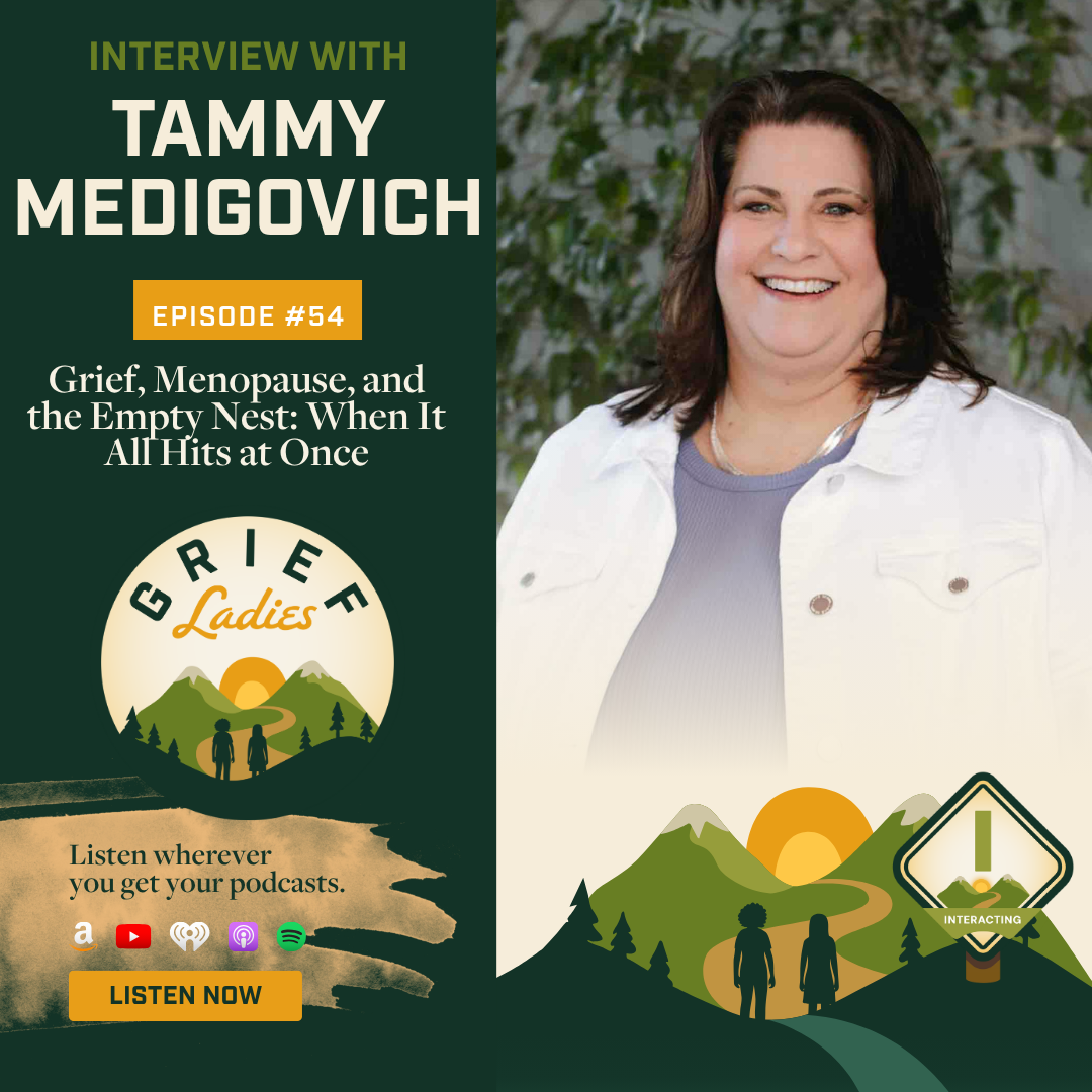 Grief, Menopause, and the Empty Nest: When It All Hits at Once with Tammy Medigovich