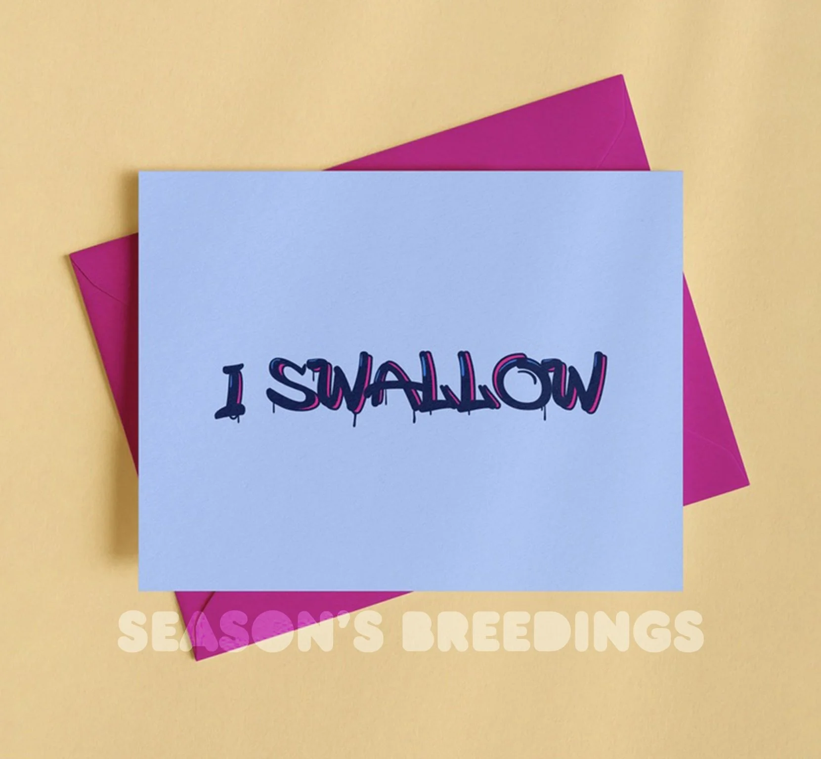 I Swallow - GAY Greeting Card