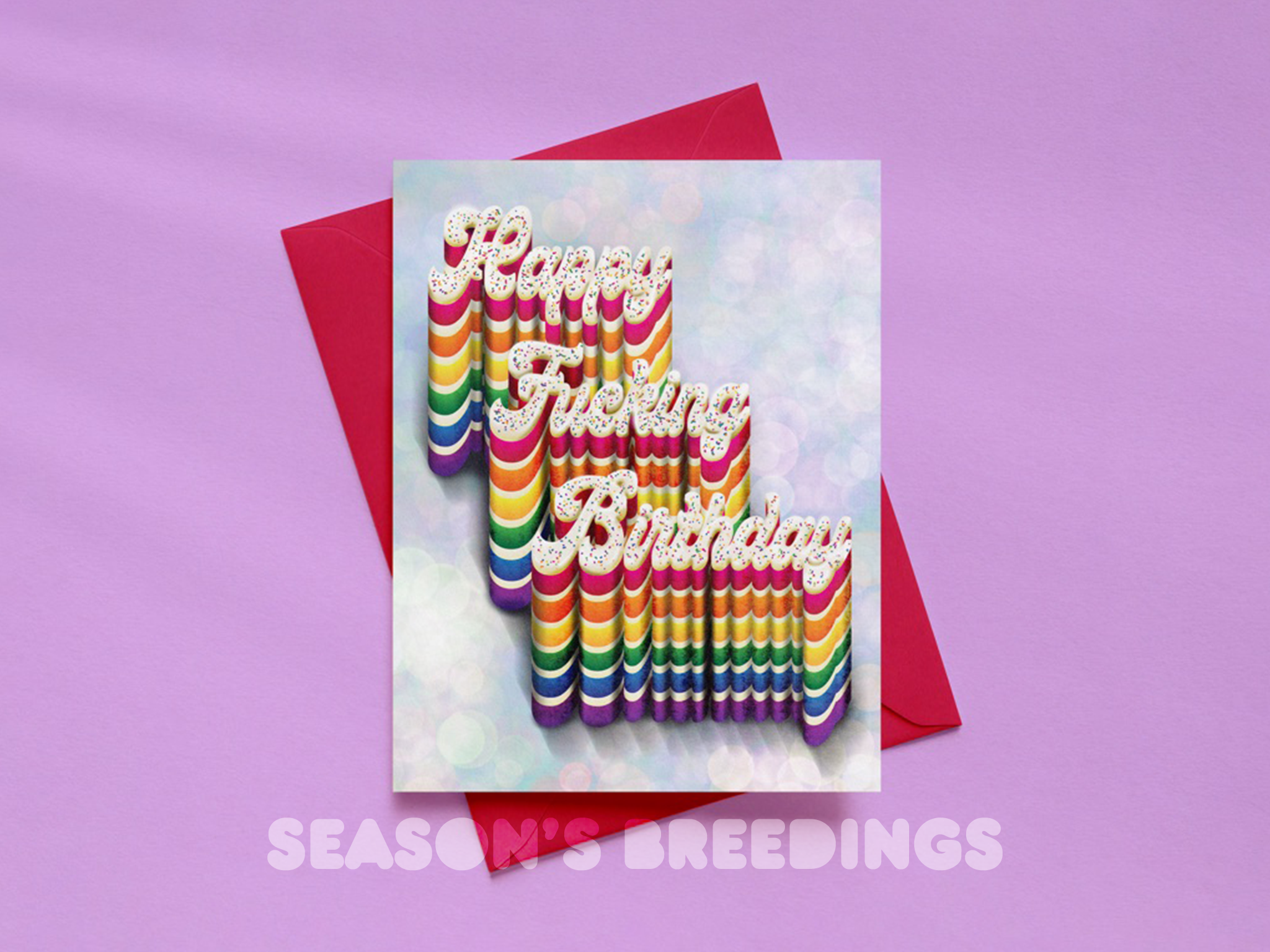 Happy Fucking Birthday (Rainbow Cake)- GAY Greeting Card