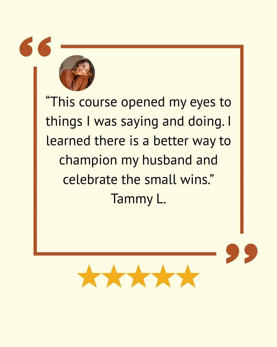 A quote from Tammy L. praising a course, accompanied by her profile picture, a five-star rating, and a beige background with a brown border.