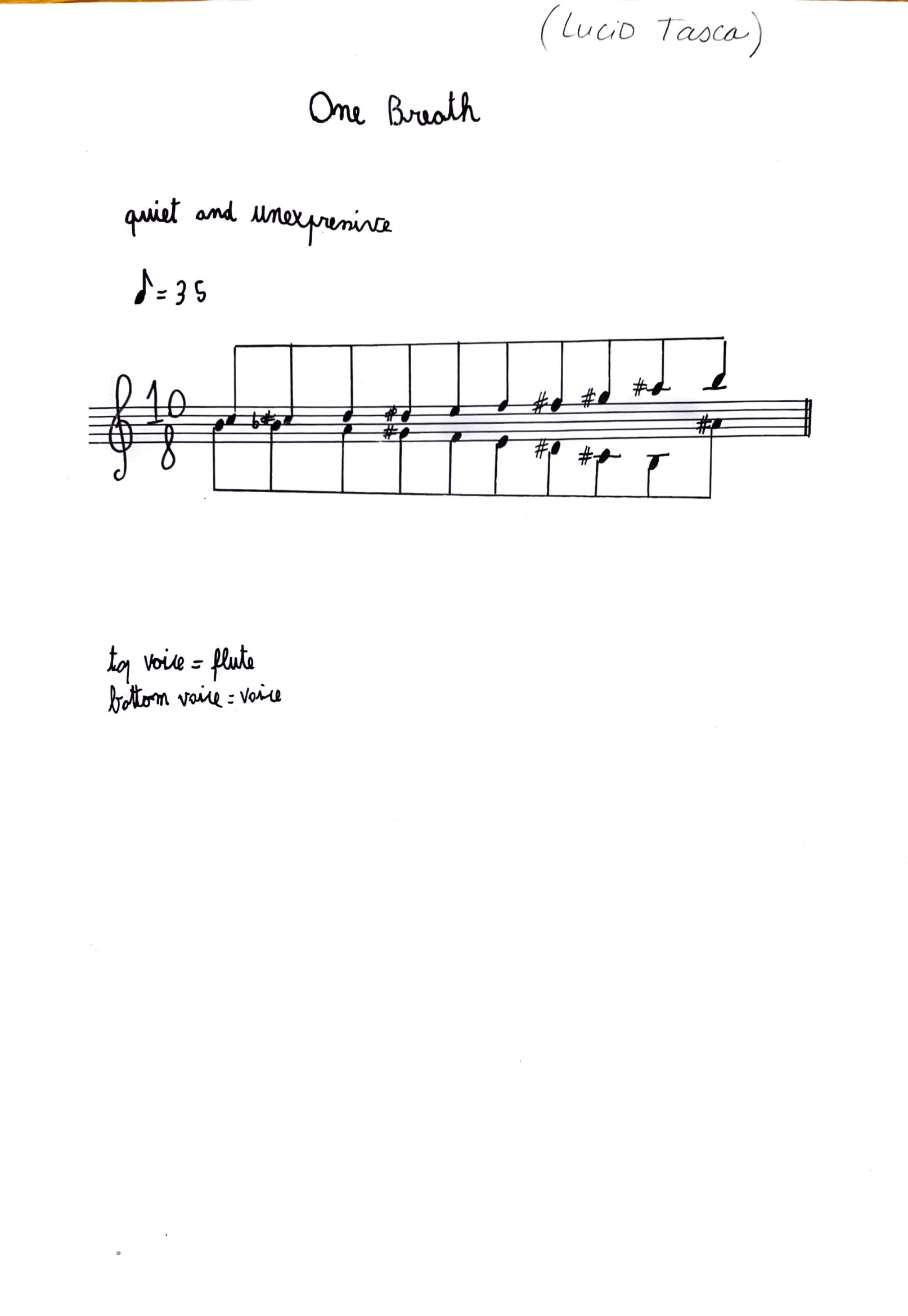 A handwritten sheet of music titled "One Breath" by Lucio Tasca, with notes, musical staff, and instructions indicating the top voice as flute and the bottom voice as voice. The tempo is marked at a quarter note = 35 and is described as quiet and une