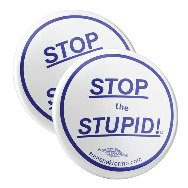 Stop the Stupid campaign buttons